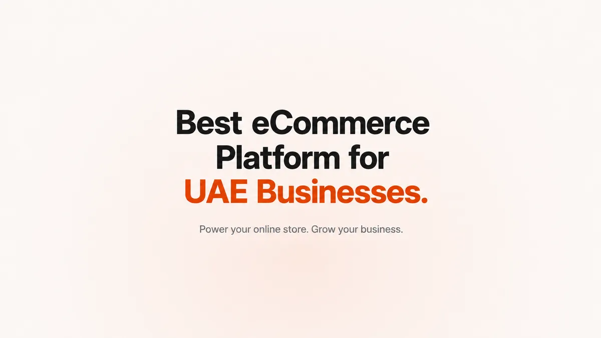 Best Ecommerce Platform for UAE Businesses