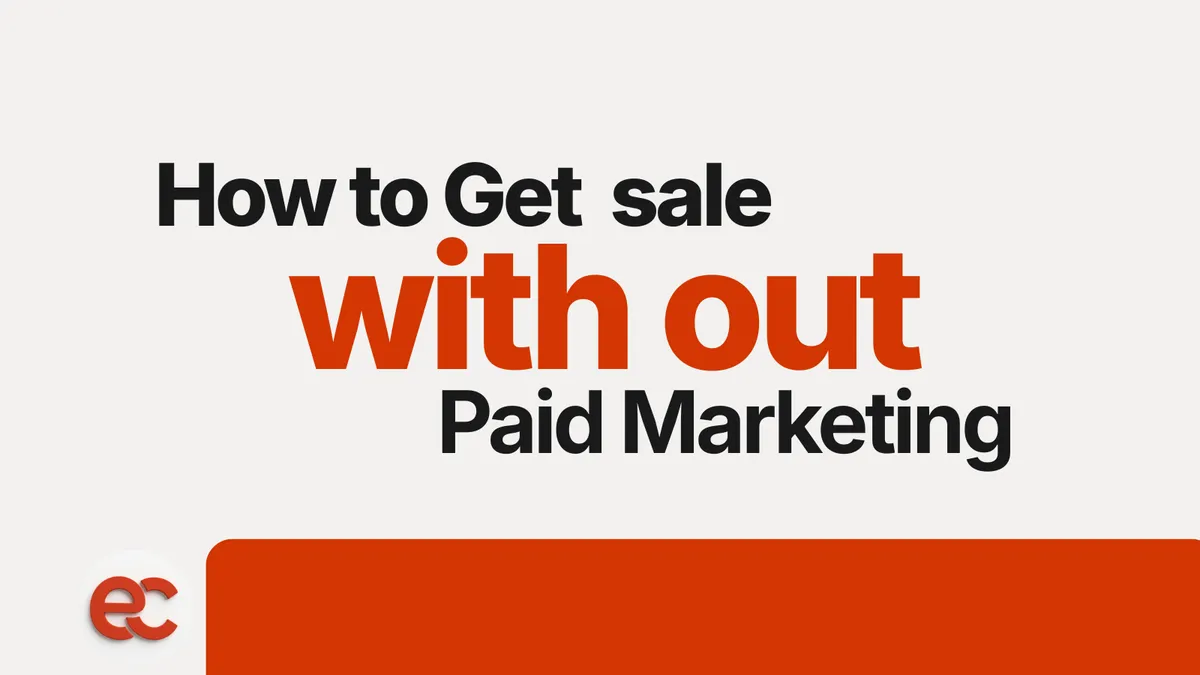 How to Get Sales Without Paid Marketing