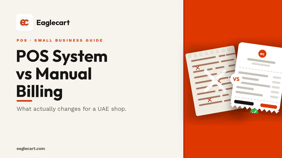 POS System vs Manual Billing: What Actually Changes for a UAE Shop